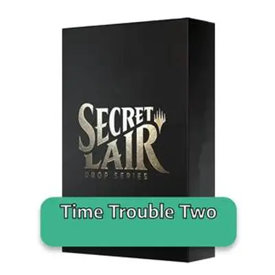 Secret Lair Drop Series: December Superdrop 2022: Time Trouble Two