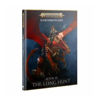 Warhammer AoS - Dawnbringers Kniha III: The Long Hunt