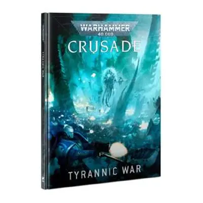 Warhammer 40K - Crusade: Tyrannic War