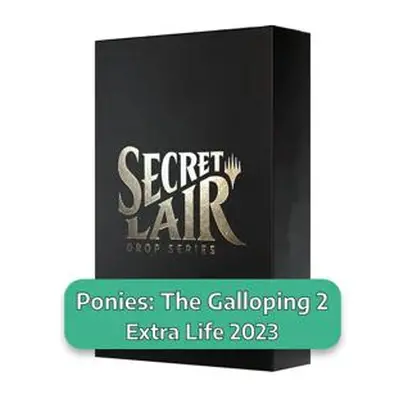 Secret Lair Drop Series: Extra Life 2023: Ponies: The Galloping 2