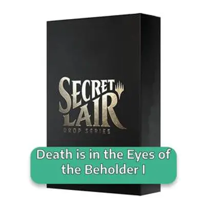 Secret Lair Drop Series: Death is in the Eyes of the Beholder I