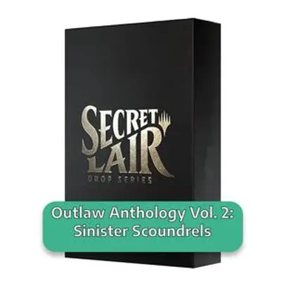 Secret Lair Drop Series: Outlaw Anthology Vol. 2: Sinister Scoundrels