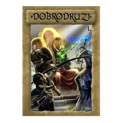 Dobrodruzi 1