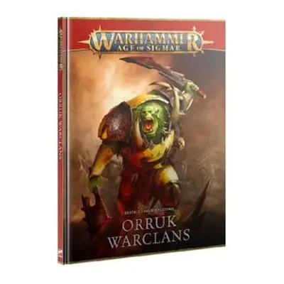 Warhammer AoS - Battletome: Orruk Warclans (4. edice)