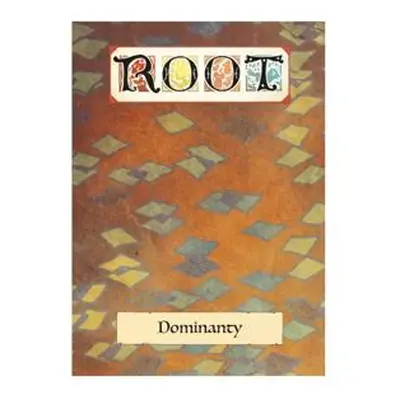 ROOT: Dominanty