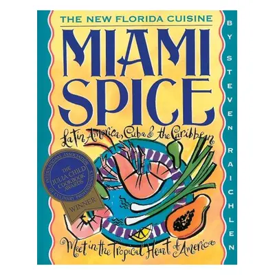 Workman Publishing Steven Raichlen - Miami Spice