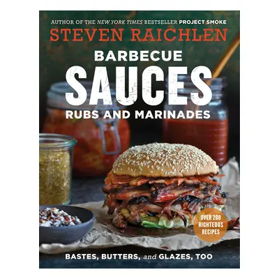 Workman Publishing Steven Raichlen - Barbecue Bible - Sauces and Marinades