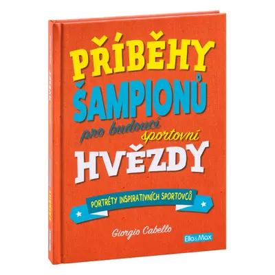 PŘÍBĚHY ŠAMPIONŮ - Pro budoucí sportovní hvězdy