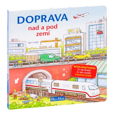 DOPRAVA NAD A POD ZEMÍ - Velkoformátová rozkládací kniha