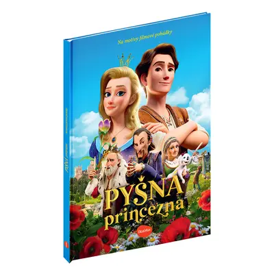 PYŠNÁ PRINCEZNA - Knížka na motivy filmové pohádky