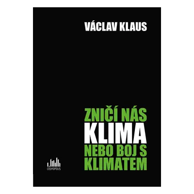 E-kniha: Zničí nás klima, nebo boj s klimatem? od Klaus Václav