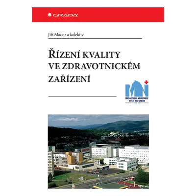 E-kniha: Řízení kvality ve zdravotnickém zařízení od Madar Jiří