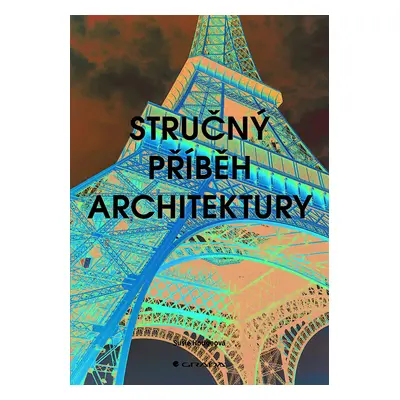 Kniha: Stručný příběh architektury od Hodgeová Susie