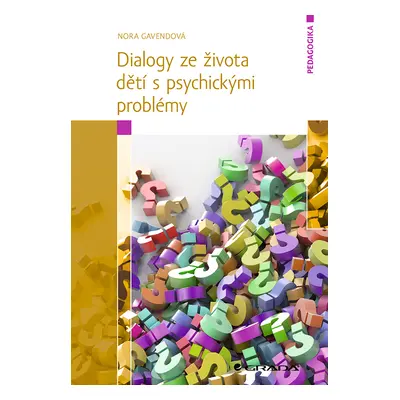 Kniha: Dialogy ze života dětí s psychickými problémy od Gavendová Nora