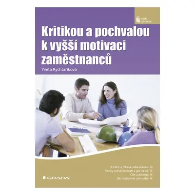 E-kniha: Kritikou a pochvalou k vyšší motivaci zaměstnanců od Rychtaříková Yveta