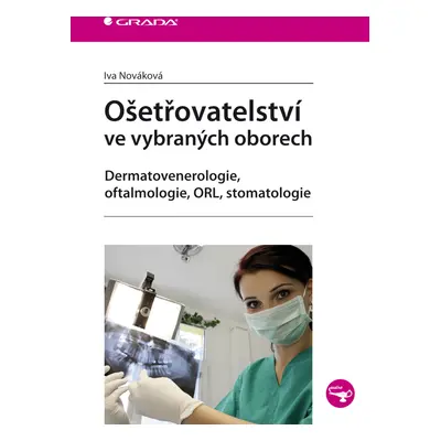 E-kniha: Ošetřovatelství ve vybraných oborech od Nováková Iva