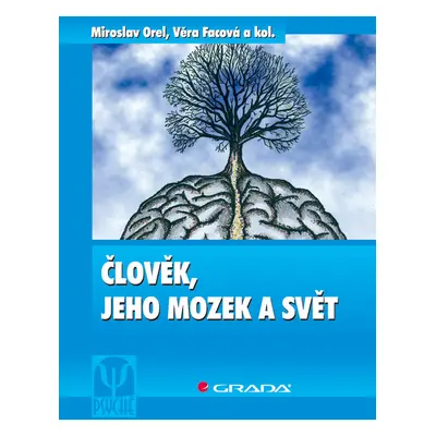 E-kniha: Člověk, jeho mozek a svět od Orel Miroslav