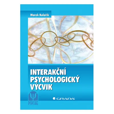 E-kniha: Interakční psychologický výcvik od Kolařík Marek