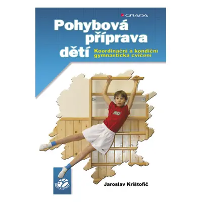 E-kniha: Pohybová příprava dětí od Krištofič Jaroslav