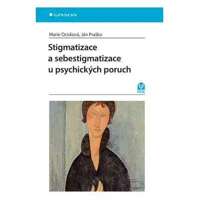 E-kniha: Stigmatizace a sebestigmatizace u psychických poruch od Ocisková Marie