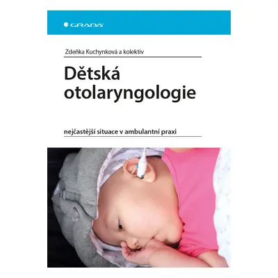 Kniha: Dětská otolaryngologie od Kuchynková Zdeňka