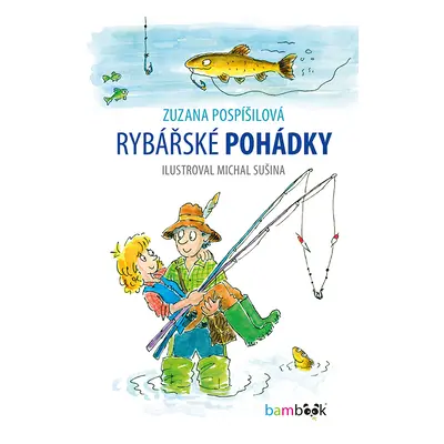 E-kniha: Rybářské pohádky od Pospíšilová Zuzana