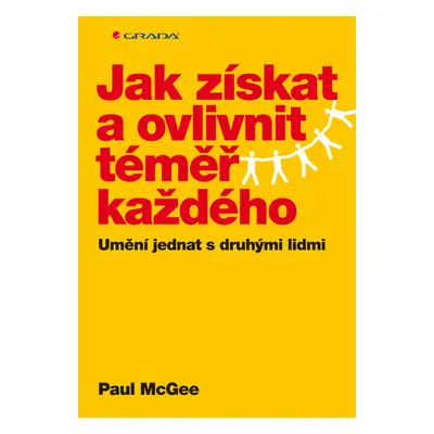 Kniha: Jak získat a ovlivnit téměř každého od McGee Paul