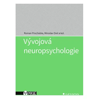 Kniha: Vývojová neuropsychologie od Procházka Roman