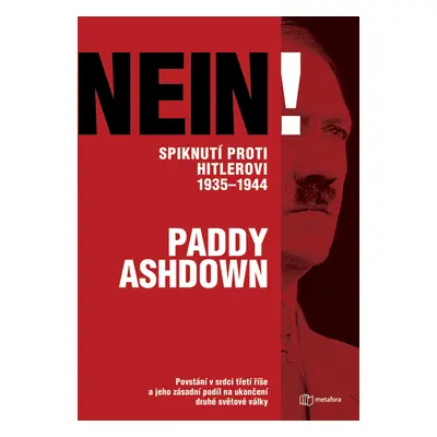 Kniha: Nein! Spiknutí proti Hitlerovi 1935-1944 od Paddy Ashdown