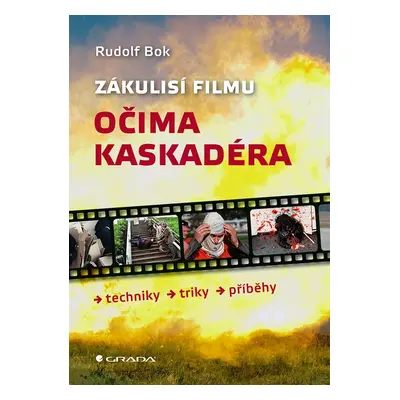 Kniha: Zákulisí filmu očima kaskadéra od Bok Rudolf