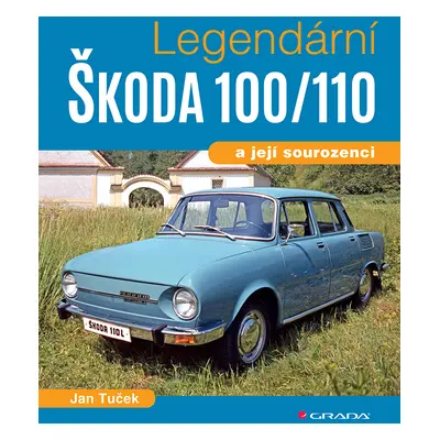 E-kniha: Legendární Škoda 100/110 od Tuček Jan