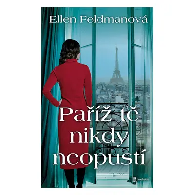 Kniha: Paříž tě nikdy neopustí od Feldmanová Ellen