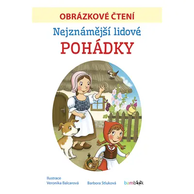 E-kniha: Nejznámější lidové pohádky - Obrázkové čtení od Stluková Barbora