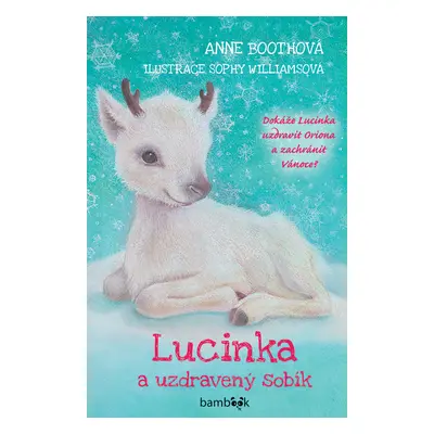 Kniha: Lucinka a uzdravený sobík od Boothová Anne