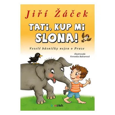 Kniha: Tati, kup mi slona! od Žáček Jiří