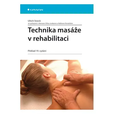 Kniha: Technika masáže v rehabilitaci od Storck Ulrich