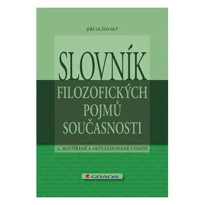 E-kniha: Slovník filozofických pojmů současnosti od Olšovský Jiří