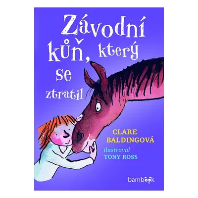 Kniha: Závodní kůň, který se ztratil od Baldingová Clare