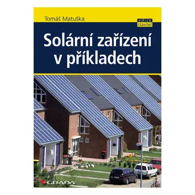 E-kniha: Solární zařízení v příkladech od Matuška Tomáš