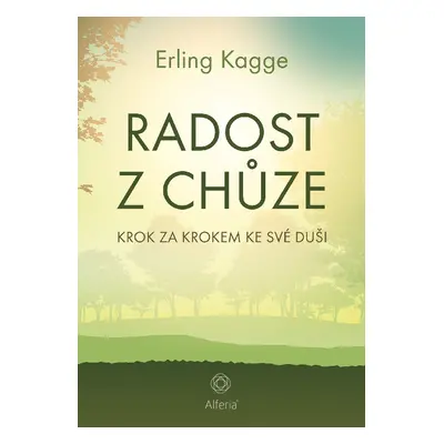 Kniha: Radost z chůze od Kagge Erling