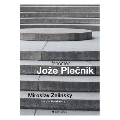 Kniha: Fenomén Jože Plečnik od Zelinský Miroslav