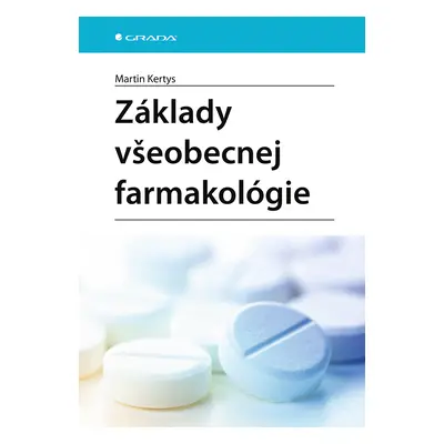 Kniha: Základy všeobecnej farmakológie od Kertys Martin