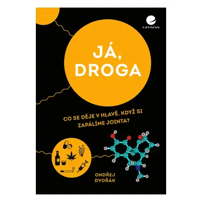 Kniha: Já, droga od Dvořák Ondřej