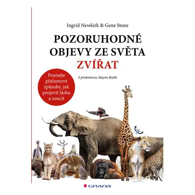 Kniha: Pozoruhodné objevy ze světa zvířat od Newkirk Ingrid