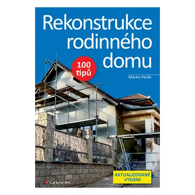 E-kniha: Rekonstrukce rodinného domu od Perlík Martin