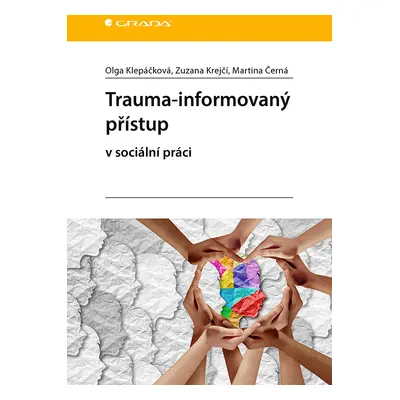 Kniha: Trauma-informovaný přístup od Klepáčková Olga