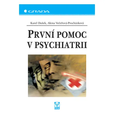 E-kniha: První pomoc v psychiatrii od Dušek Karel