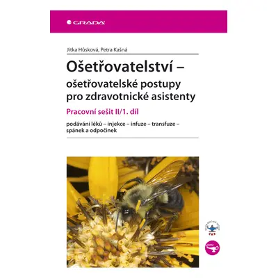 E-kniha: Ošetřovatelství - ošetřovatelské postupy pro zdravotnické asistenty od Hůsková Jitka