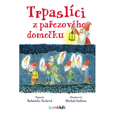 E-kniha: Trpaslíci z pařezového domečku od Trelová Bohunka