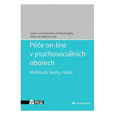 Kniha: Péče on-line v psychosociálních oborech od Jochmannová Leona